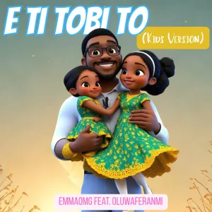 EmmaOMG Ft. Oluwaferanmi E Ti Tobi To Mp3 Download