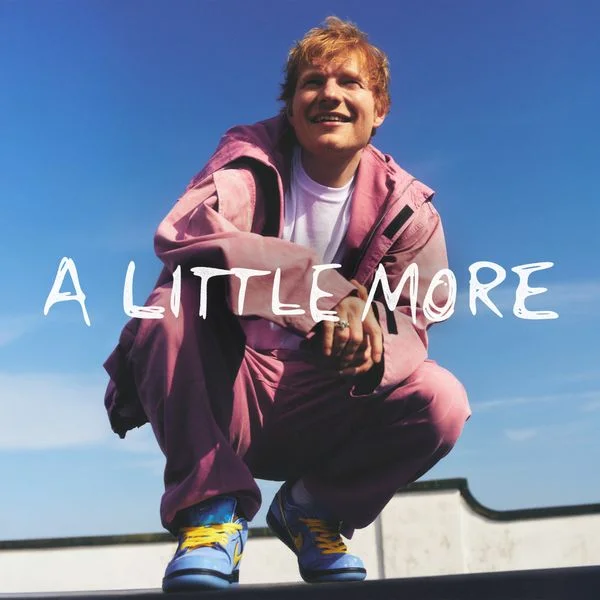 Ed Sheeran E28093 A Little More