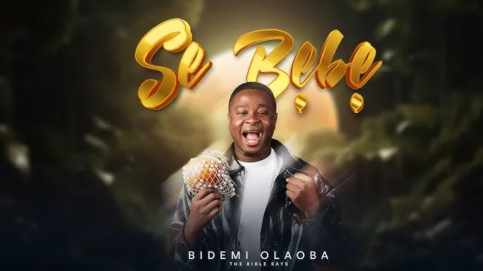 Bidemi Olaoba – Se Bebe