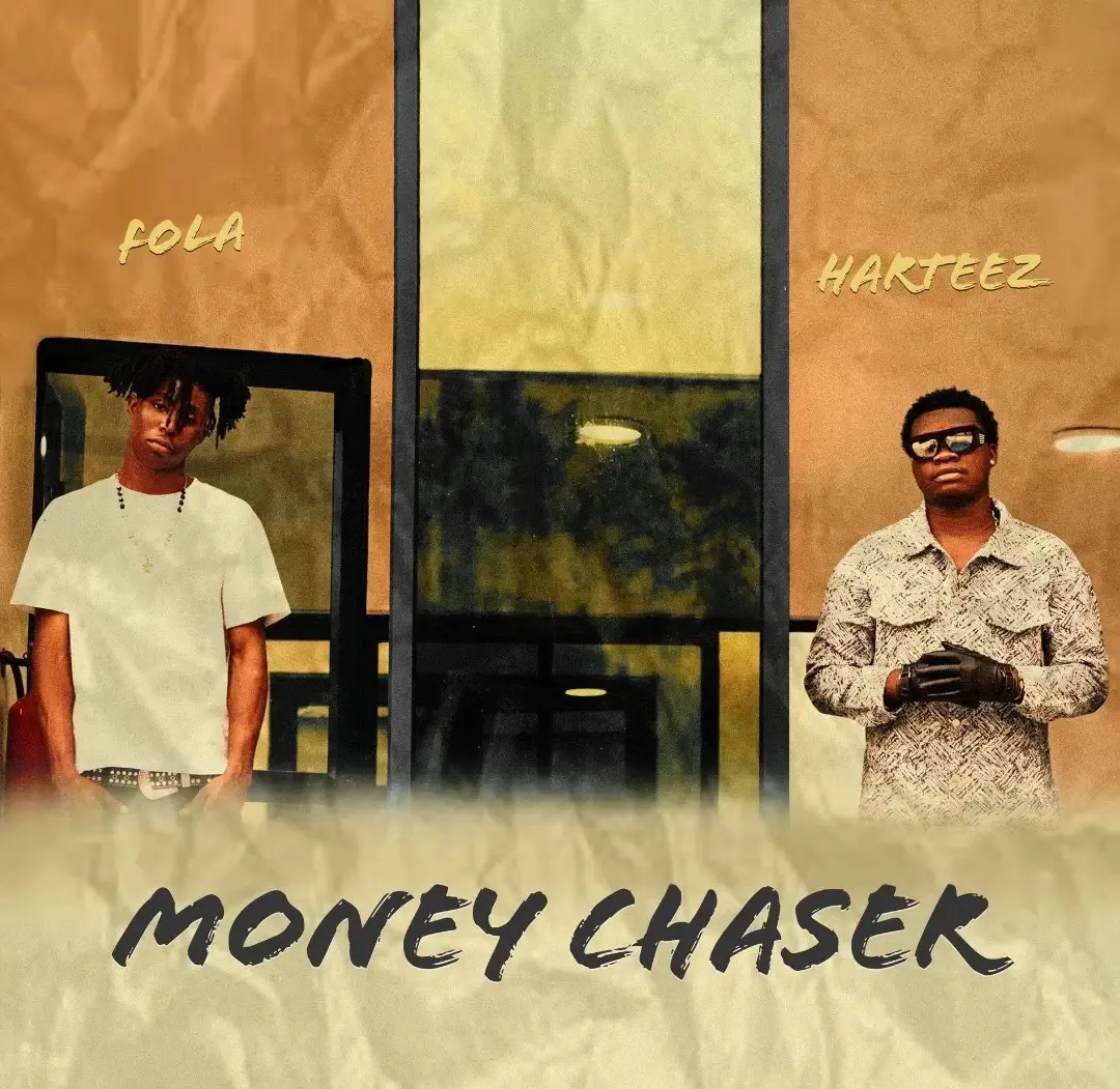 FOLA Ft. Harteez – Money Chaser