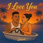 Lomodo – I Love You