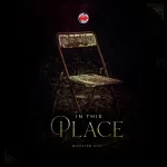 Minister GUC – In This Place