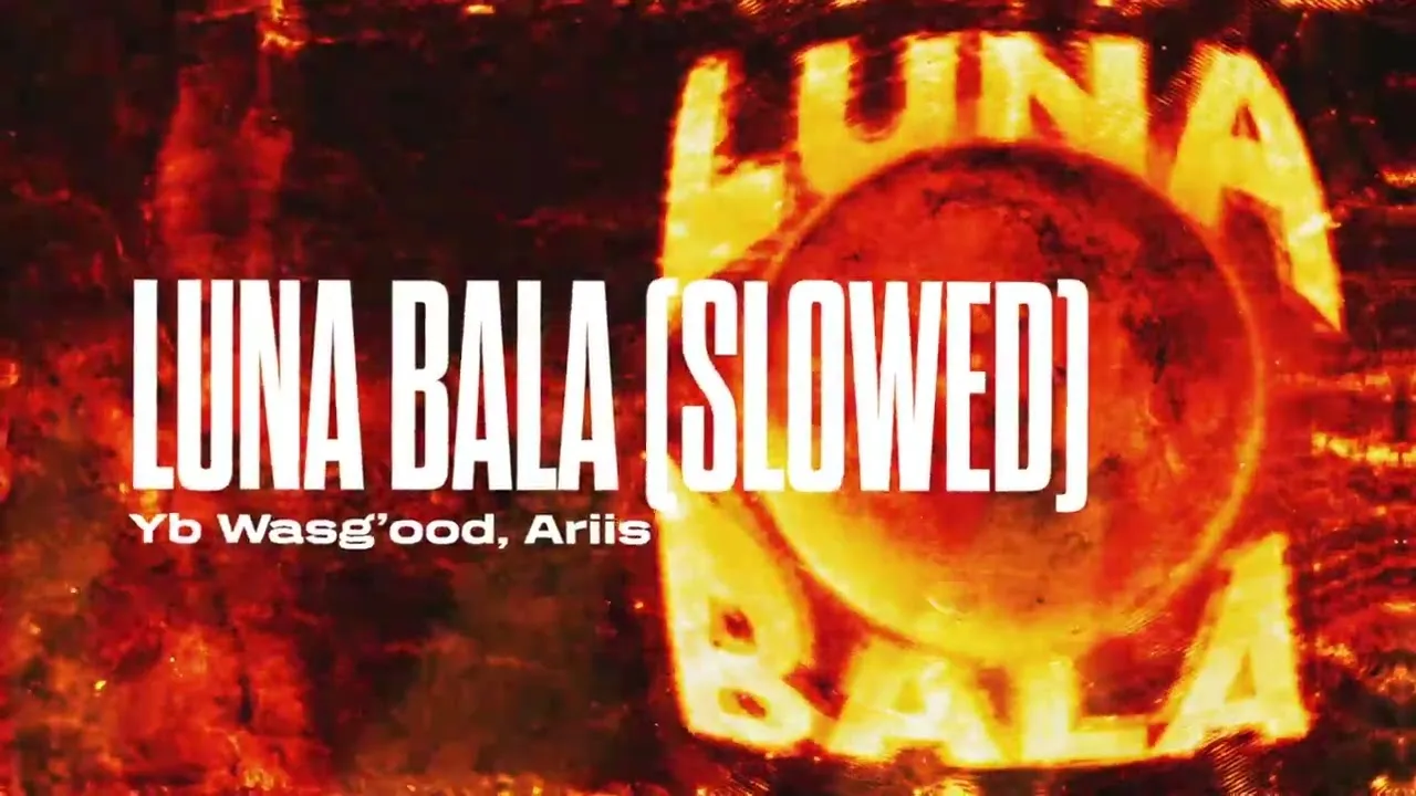 Yb Wasg’ood – LUNA BALA (Slowed)
